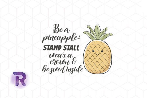 Be a Pineapple Quote Fruit Puns PNG Graphics for Crafts