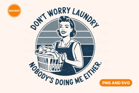 Don t Worry Laundry Funny Quote Graphics for Crafts