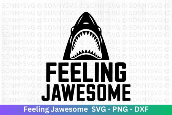 Feeling Jawesome SVG Graphics for Crafts