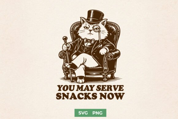 Funny Cat SVG – You May Serve Snacks Now Graphics and Crafts