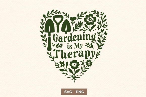 Gardening is My Therapy Floral SVG PNG for Crafts and Graphics