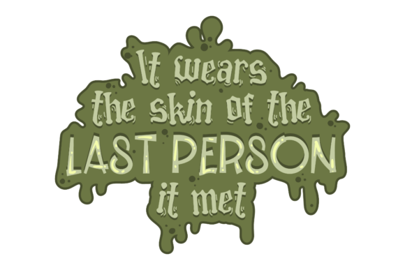 It Wears the Skin, Halloween Quote: Premium Graphics for Crafts