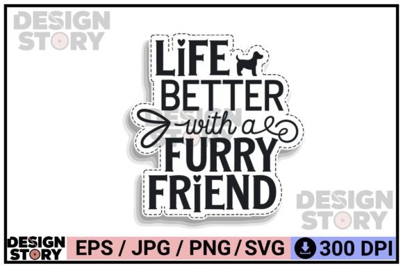 Life is Better with a Furry Friend SVG: Graphics for Crafts