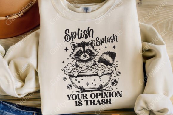 Splish Splash Your Opinion is Trash SVG for Graphics and Crafts
